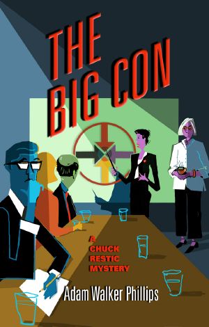 [Chuck Restic Mystery 03] • The Big Con